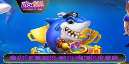 Bắn Cá Đổi Thưởng